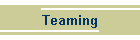 Teaming